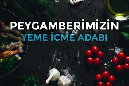 Peygamberimizin Yeme İçme Adabı